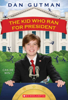 The Kid Who Ran for President (Kid Who (Paperback)) By Gutman, Dan - VERY GOOD