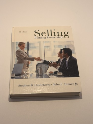 #ad Selling: Building Partnerships by John F. Tanner and Stephen Bryon Castleberry $39.99