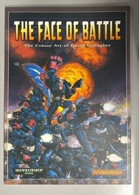 The Face of Battle: The Colour Art of David Gallagher Games Workshop Warhammer