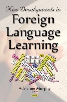 Adrienne Murphy New Developments in Foreign Language Lear (Hardback) (UK IMPORT)
