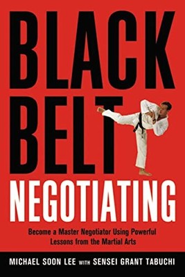 Black Belt Negotiating: Become a Master Negotiator Using Powerful Lessons - GOOD