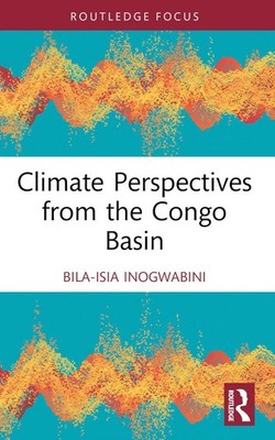 Climate Perspectives from the Congo Basin by Bila-Isia Inogwabini Paperback Book