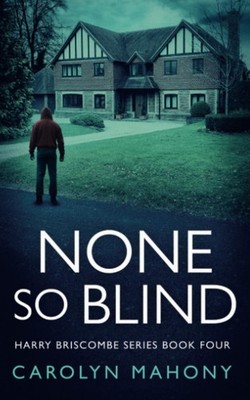 NONE SO BLIND: A British Detective Crime Thriller (DI Harry Bris