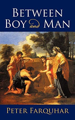 Between Boy and Man By Peter Farquhar