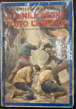 Salgari E. Duemila leghe sotto l'America. Milano. Sonzogno. 1931