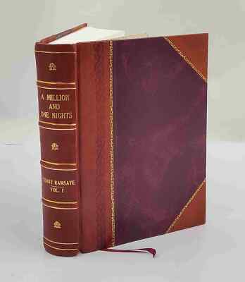 A million and one nights; a history of the motion picture [by] T [Leather Bound]