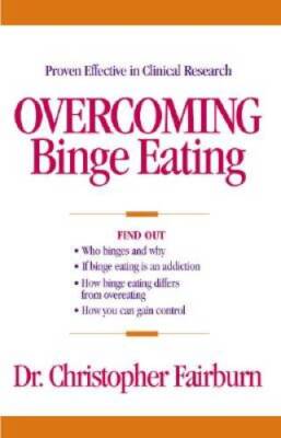 Overcoming Binge Eating, First Edition - Paperback - GOOD