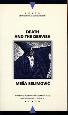 Mesa Selimovic Death and the Dervish (Writings from an Unbound Eur (Taschenbuch)