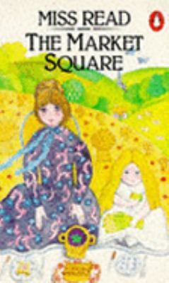 The Market Square by Miss Read