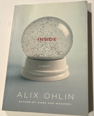 Inside-A Novel by Alix Ohlin Softcover