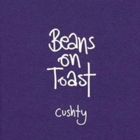 Beans On Toast - Cushty - Cd - G1398Z