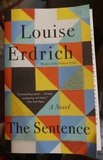 The Sentence : A Novel Paperback Louise Erdrich
