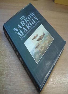 Narrow Margin, The: The Battle of Britain and the Rise of Air Po