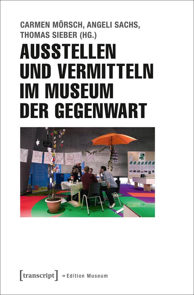 Thumbnail - Ausstellen Und Vermitteln Museum Der Gegenwart | 2016 | Deutsch