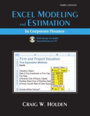 Excel Modeling and Estimation in Corporate Finance (3rd Edition)