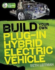 Build Your Own Plug-In Hybrid Electric Vehicle Paperback Seth Lei
