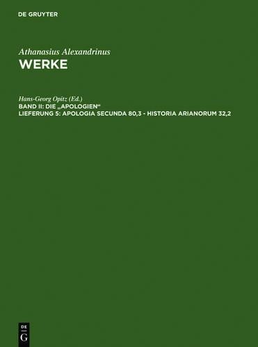 Athanasius Alexandrinu Apologia secunda 80,3 - Historia Arianorum 32, (Hardback)