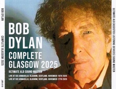 BOB DYLAN / COMPLETE GLASGOW 2025 ULTIMATE ALD SOUND MASTER (4CD)