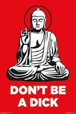 Don't Be a Dick Poster (24x36)