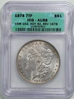 1878 7TF Rev of 78 $1 Morgan Silver Dollar AU58 ICG 1108060601 VAM-162 HOT-50