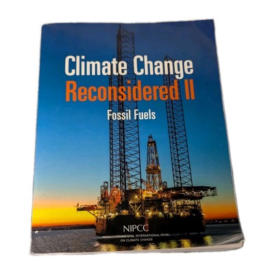 Climate Change Reconsidered II: Fossil Fuels - Paperback By Roger Bezdek - NICE