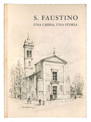St. Faustinus, eine Kirche, eine Geschichte. Kurze Geschichte der Kirche St. Faustin