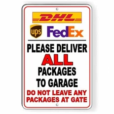 Deliver All Packages To Garage Do Not Leave At Gate 8" x 12" Sign METAL dhl SI82
