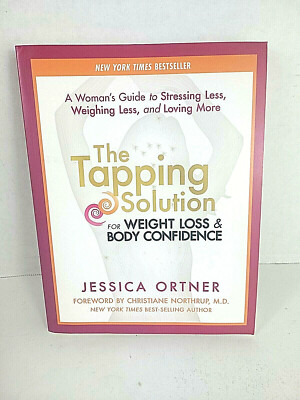 The Tapping Solution for Weight Loss & Body Confidence: A ... by Ortner, Jessica