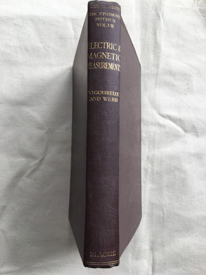 Principles of Electric and Magnetic Measurements by P Vigoureux & C E Webb