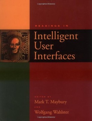 Readings in Intelligent User Interfaces (Interactive Technologies)