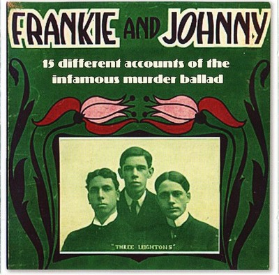 Diverse - Frankie und Johnny - 15 verschiedene Accounts Of The Infamous Murder Ball