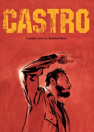 Thumbnail - Reinhard Kleist Castro (taschenbuch) Graphic Biographies
