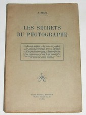 04F59 RARE ANCIEN LIVRE LES SECRETS DU PHOTOGRAPHE PAR J.BRUN