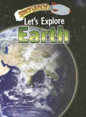 Lets Explore Earth (Space Launch) - Paperback By Orme, Helen - GOOD