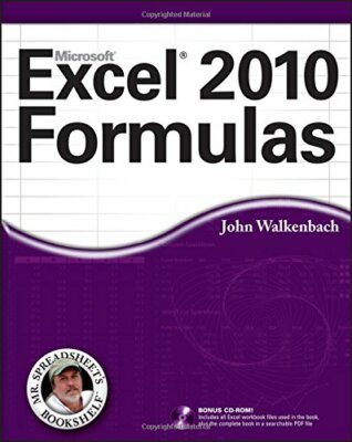 Excel 2010 Formulas (Mr. Spreadsheet's Bookshelf) By John Walken