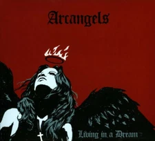 Arcangels - Living In A Dream - 2009 Mark 1 Productions 2 CDs 1 DVD VG++ $32.95