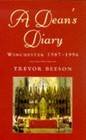 A Deans Diary: Winchester 1987 to 1996: Winchester, 1987-96, Beeson, Trevor, Use