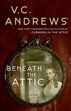 Beneath the Attic Hardcover V. C. Andrews