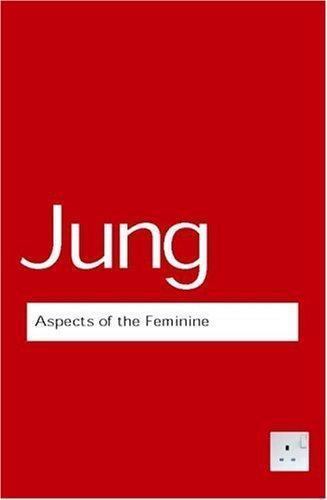 Aspects of the Feminine by C. G. Jung (Uk-B Format Paperback)