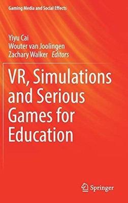 VR, Simulations and Serious Games for Education (Gaming Media