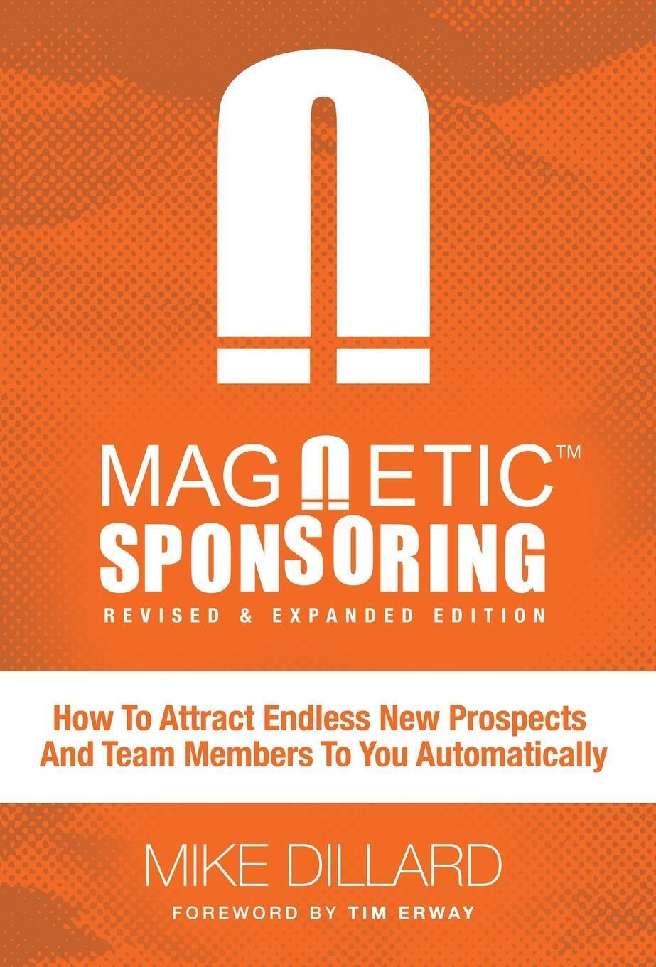 Thumbnail - Mike Dillard | Magnetic Sponsoring | Buch | Englisch (2014) | Ean