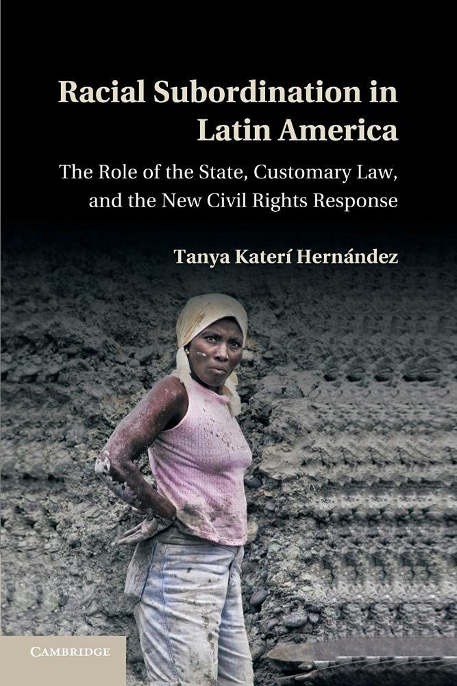 Racial Subordination in Latin America: The Role. HernAndez<|