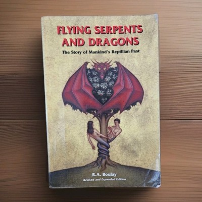 1999 Boulay - Flying Serpents and Dragons  The Story of Mankind's Reptilian Past