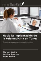 Hacia La ImplantacióN De La Telemedicina En TúNez Mariem Nouira (U. A.) Buch