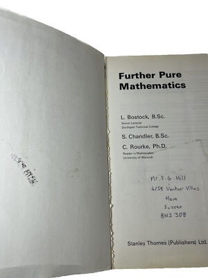 Further Pure Mathematics by F. S. Chandler, L. Bostock and C. P.
