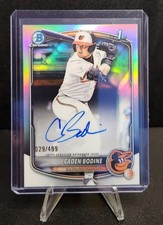 2025 Bowman Chrome Prospect Caden Bodine 1st Refractor Auto /499 Orioles