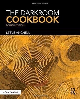 THE DARKROOM COOKBOOK (ALTERNATIVE PROCESS PHOTOGRAPHY) By Steve Anchell **NEW**