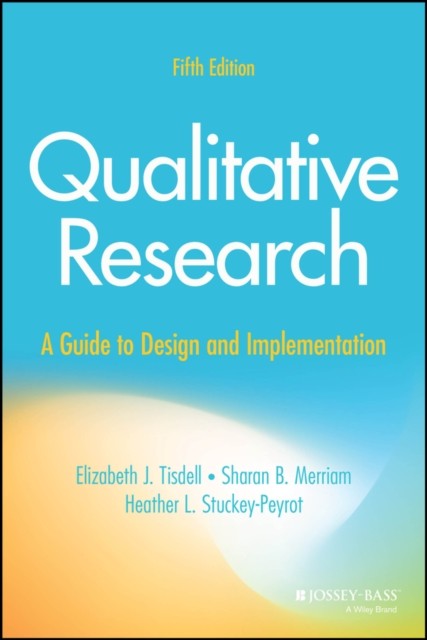 Qualitative Research – A Guide to Design and Implementation, Fifth Edition - Image 6