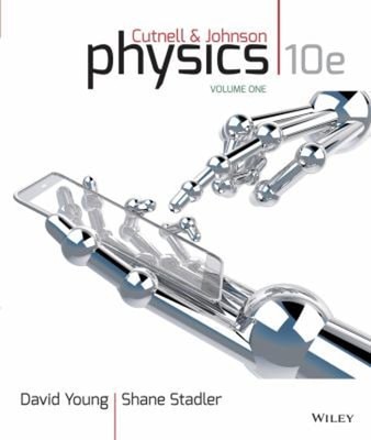 Physics, Volume One: Chapters 1-17 John D., Johnson, Kenneth W. C