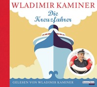 Die Kreuzfahrer | Wladimir Kaminer | Deutsch | Audio-Cd | 2 Audio-Cds | 2018
